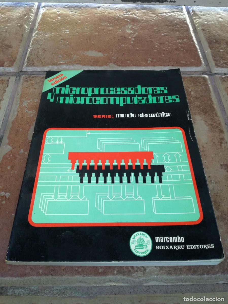 Libros de segunda mano: MICROPROCESADORES Y MICROCOMPUTADORES-MUNDO ELECTR&Oacute;NICO MARCOMBO 1984-254 PAGS - Foto 1