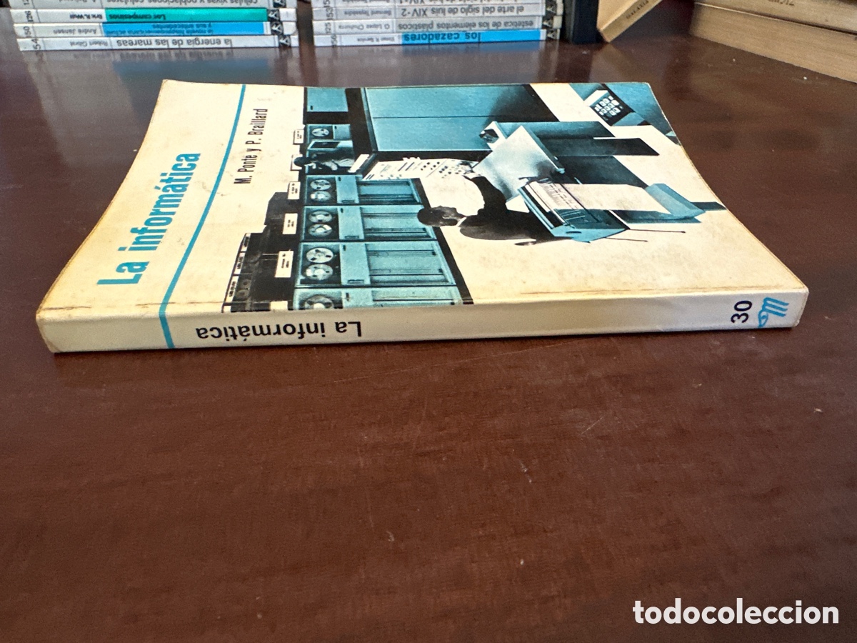 Libros de segunda mano: LA INFORM&Aacute;TICA. M. PONTE Y P. BRAILLARD. - Foto 8