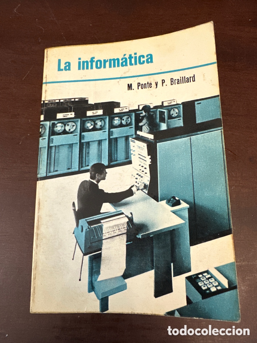 Libros de segunda mano: LA INFORM&Aacute;TICA. M. PONTE Y P. BRAILLARD. - Foto 9