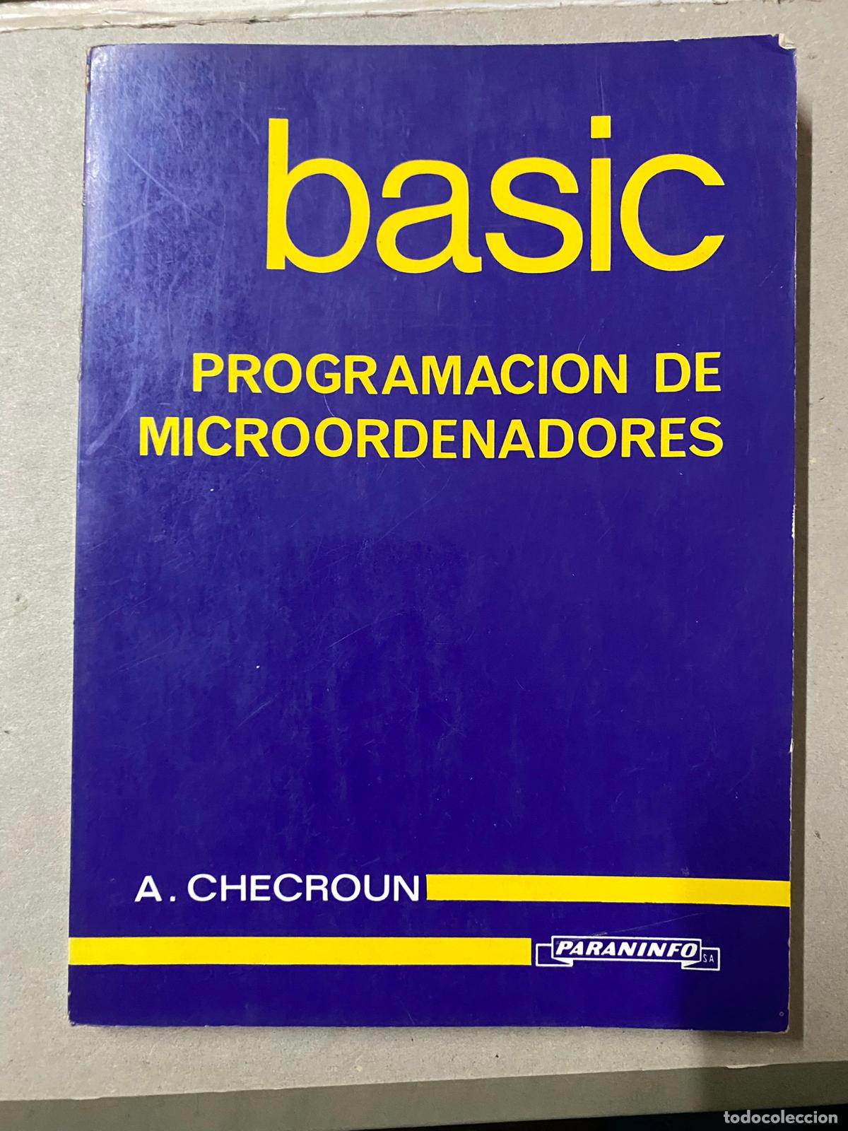 Libros de segunda mano: Basic Programaci&oacute;n de microordenadores / Alain Checroun - Foto 1