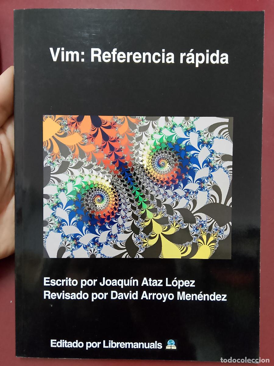 Libros de segunda mano: Joaqu&iacute;n Ataz L&oacute;pez: Vim: Referencia r&aacute;pida (Libremanuals) - Foto 1