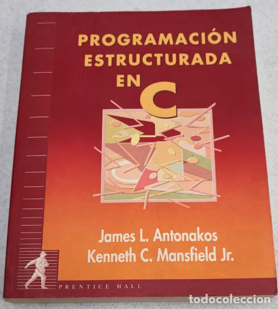 Libros de segunda mano: PROGRAMACION ESTRUCTURADA EN C, PRENTICE HALL 1998, LIBRO INFORMATICA - Foto 1