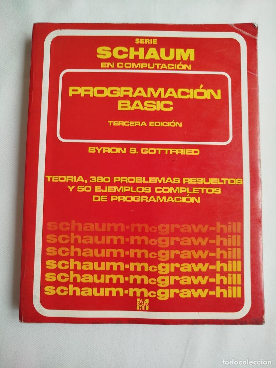 Libros de segunda mano: Serie SCHAUM en computaci&oacute;n PROGRAMACI&Oacute;N BASIC. Tercera edici&oacute;n BYRON S. GOTTFRIED - Foto 1