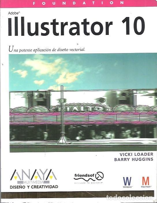 Libros de segunda mano: ILLUSTRATOR 10 VICKI LOADER BARRY HUGGINS ANAYA - Foto 1