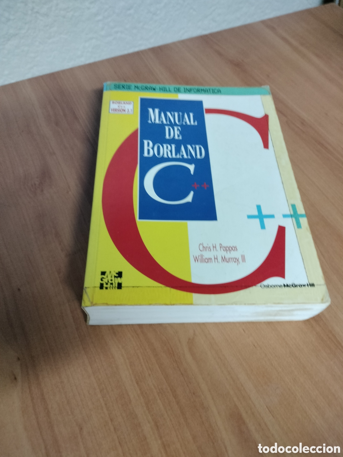 Libros de segunda mano: Manual de Borland C++ - Chris H. Pappas - William H. Murray - Foto 1