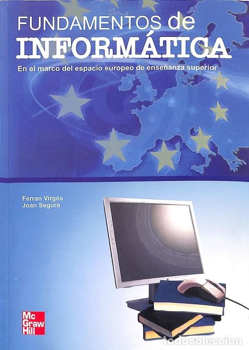 Libros de segunda mano: FUNDAMENTOS DE INFORM&Aacute;TICA - FERRAN VIRGOS - Mc GRAW Hill - 2008 - Foto 1