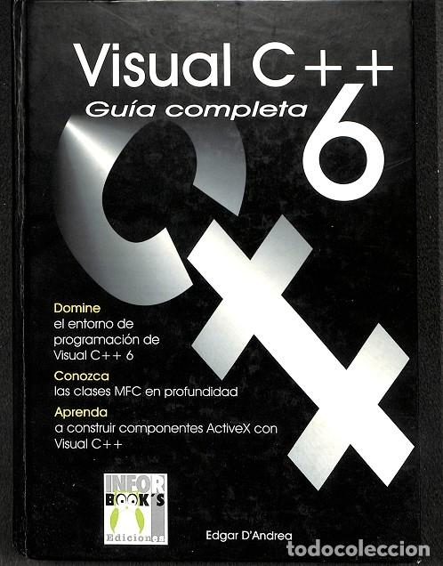 Libros de segunda mano: GUIA COMPLETA VISUAL C++ 6 - EDGAR D`ANDREA - INFORBOOKS - 1999 - Foto 1