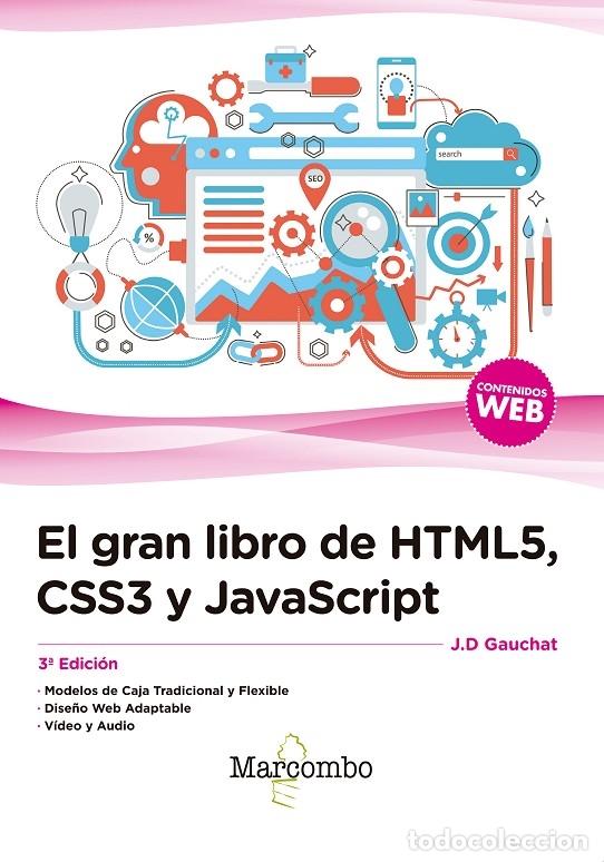 Libros de segunda mano: EL GRAN LIBRO DE HTML5, CSS3 Y JAVASCRIPT - GAUCHAT, JUAN DIEGO - MARCOMBO / MACGRAW - HILL BOIXAREU - Foto 1