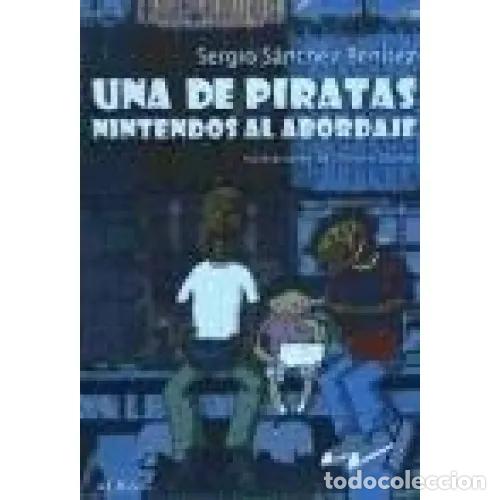 Livres d'occasion: Una de Piratas: Nintendos Al Abordaje - S&aacute;nchez Ben&iacute;tez, Sergio - Alba - Joven