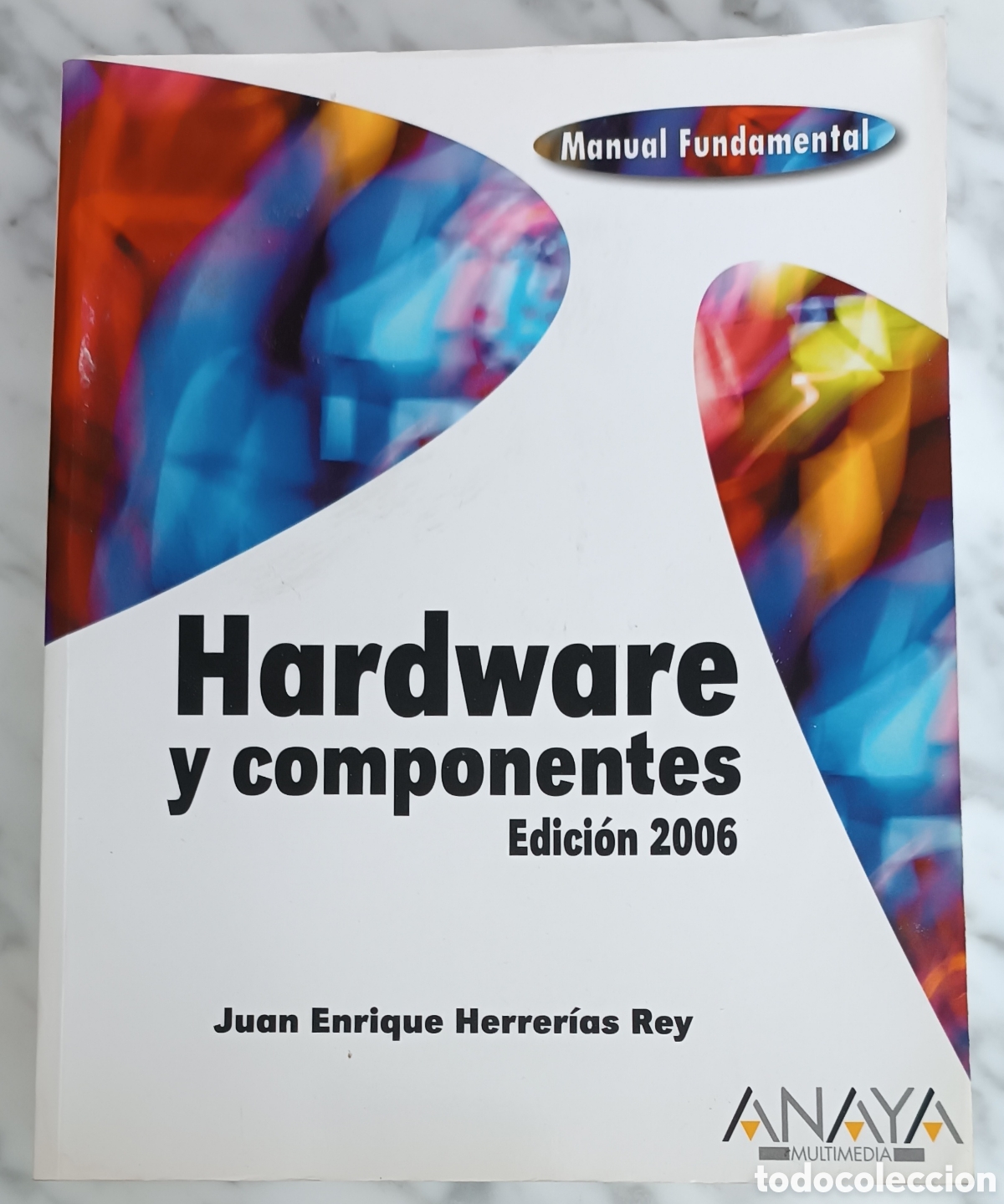 Libros de segunda mano: LIBRO HARDWARE Y COMPONENTES EDICION 2006 . INFORMATICA - Foto 1