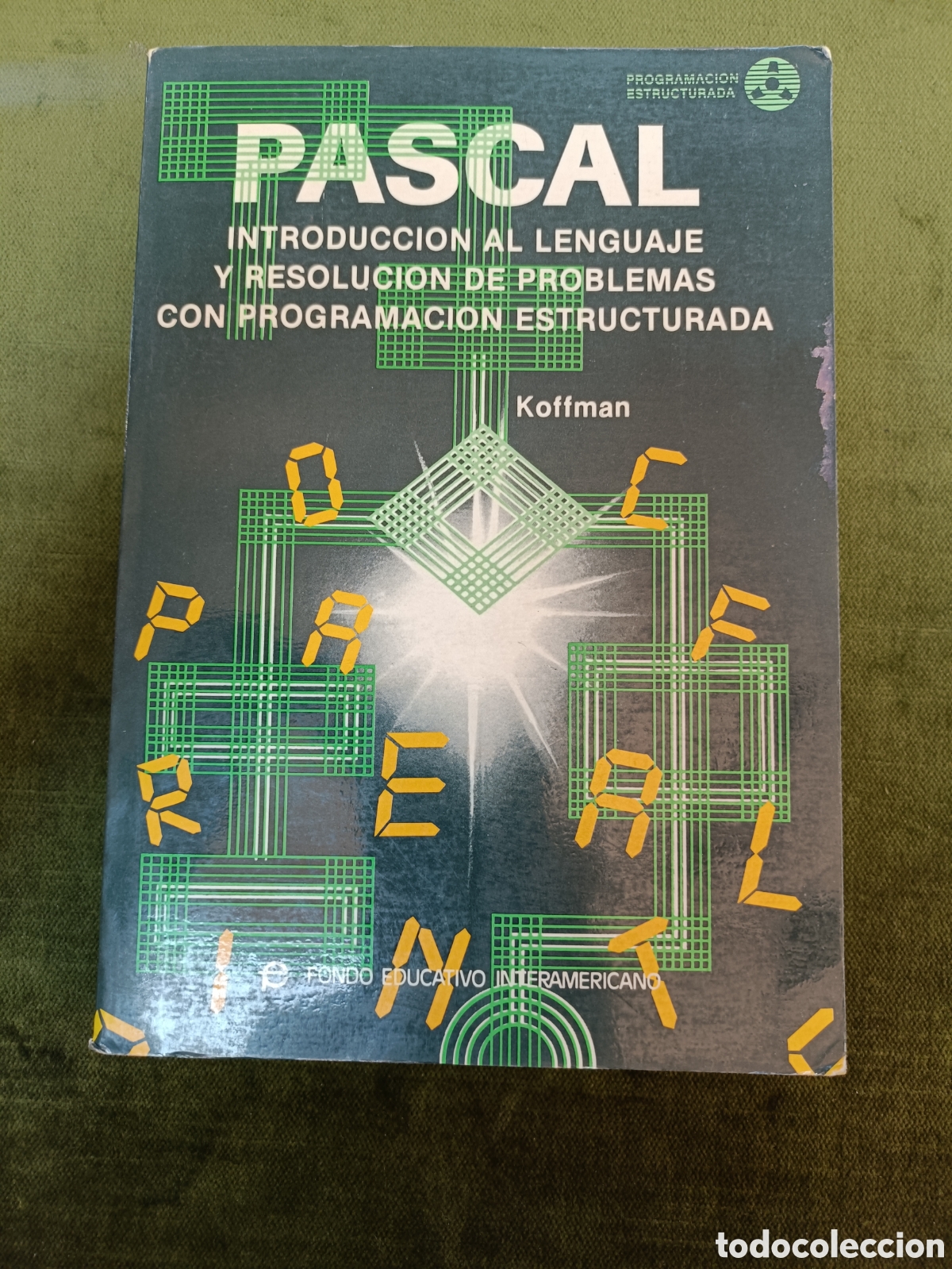 Libros de segunda mano: PASCAL, INTRODUCCI&Oacute;N AL LENGUAJE Y RESOLUCI&Oacute;N DE PROBLEMAS CON PROGRAMACI&Oacute;N ESTRUCTURADA. - Foto 2