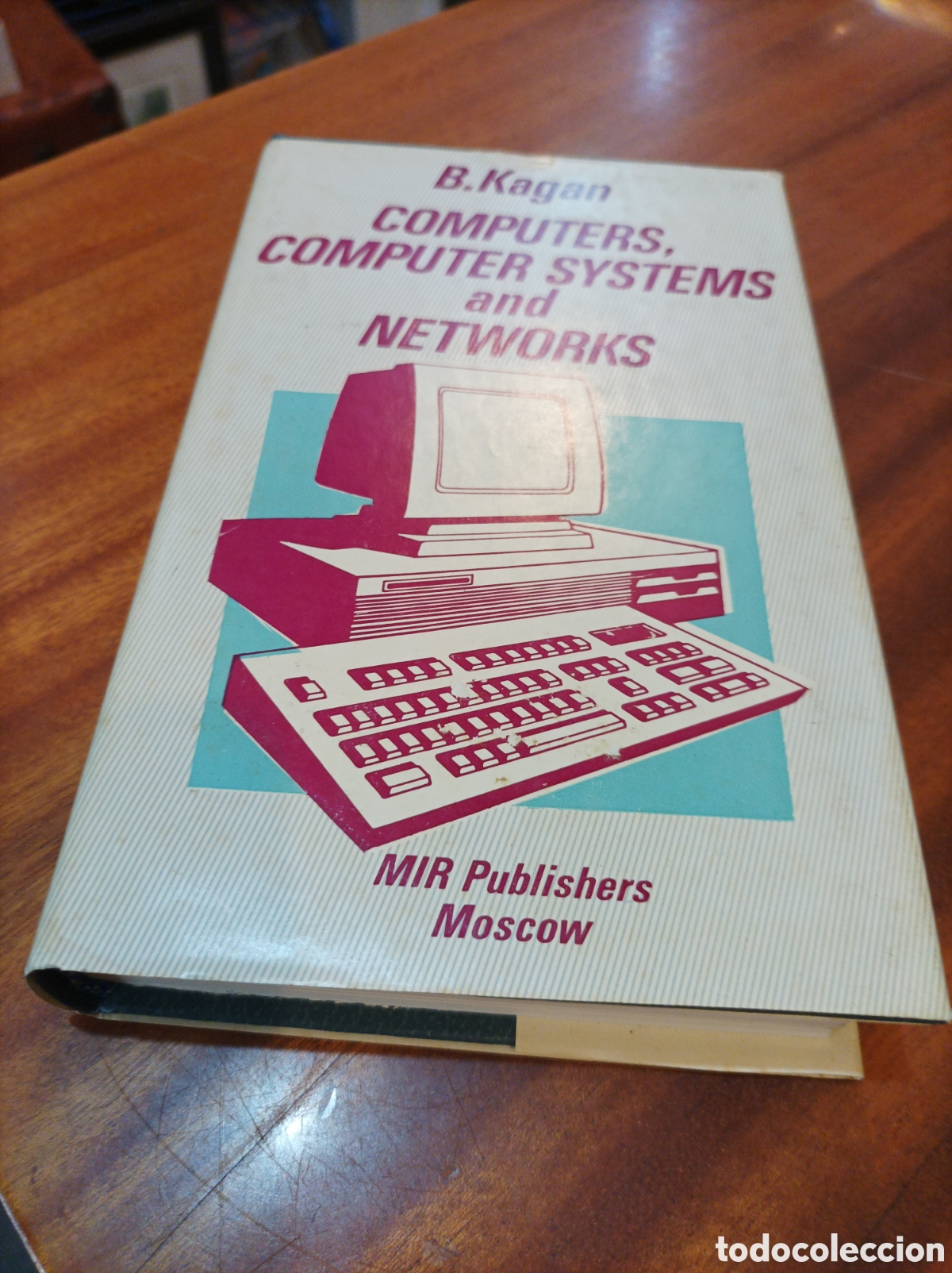 Libros de segunda mano: COMPUTERSCOMPUTER. SYSTEMS AND NET WORKS .B. KAGAN. - Foto 1
