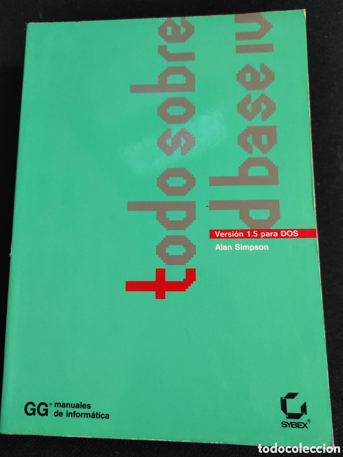 Libros de segunda mano: Libro de inform&aacute;tica - todo sobre dbase IV - Foto 1