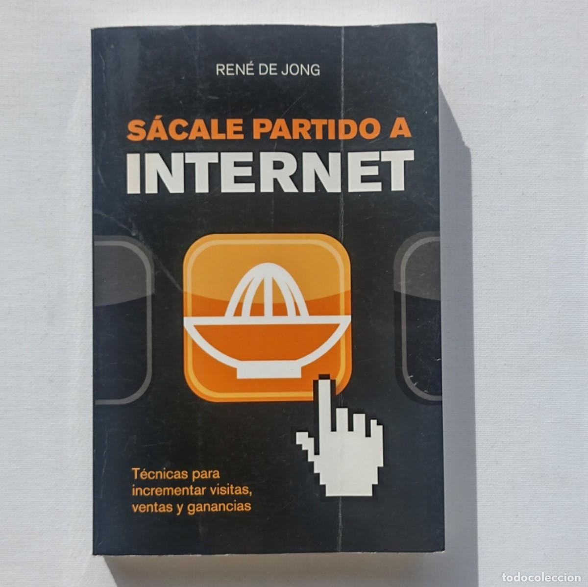 Libros de segunda mano: S&aacute;cale partido a Internet &ndash; Ren&eacute; de Jong - Foto 1
