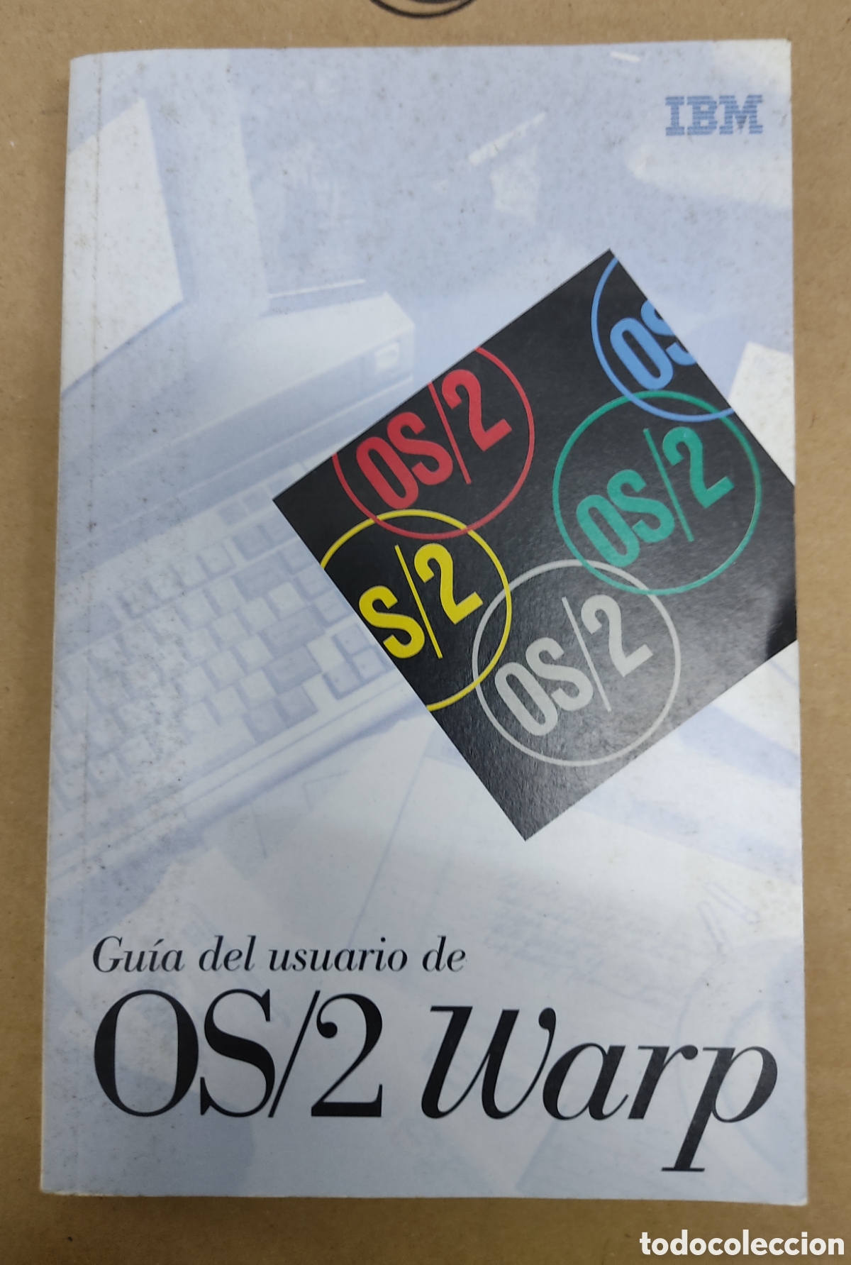 Libros de segunda mano: Libro inform&aacute;tica OS/2 IBM WARP guia usuarios - Foto 1