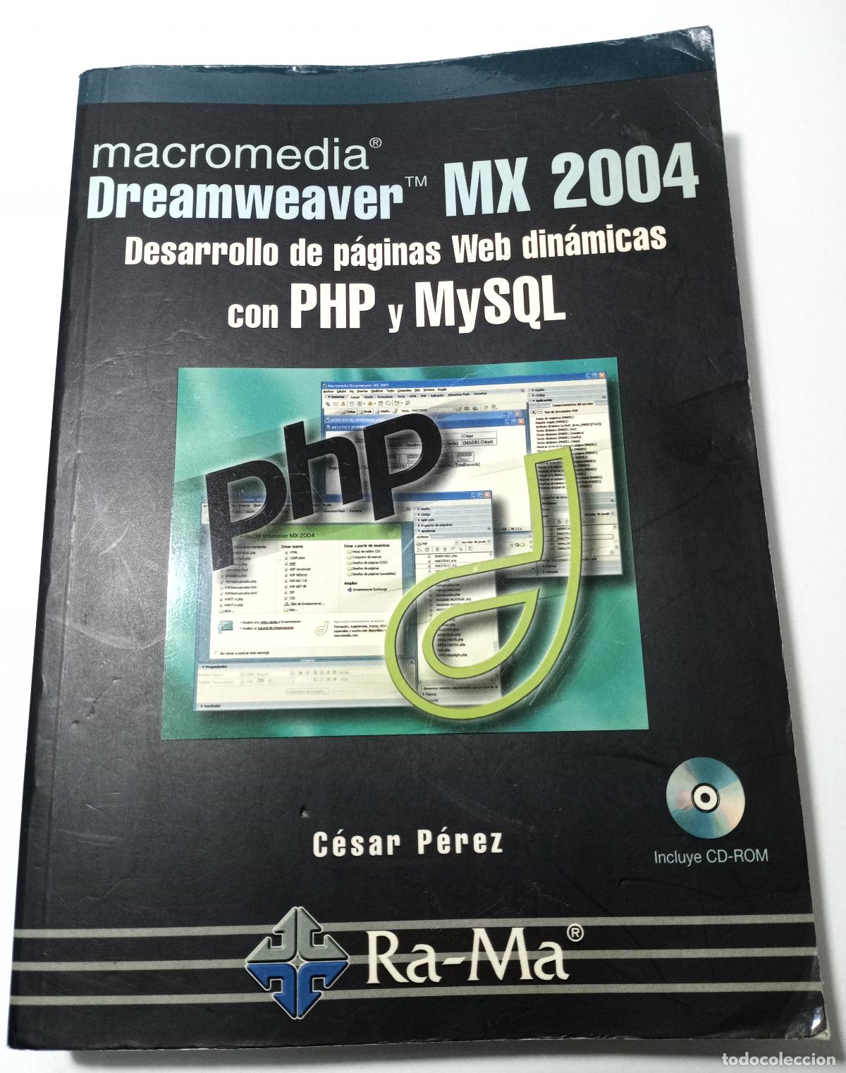 Libros de segunda mano: Dreamweaver MX 2004. Desarrollo de paginas web dinamicas con PHP y My SQL - Perez, Cesar - Foto 1