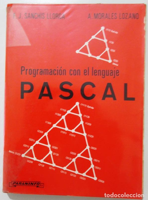Libros de segunda mano: SANCHIS LLORCA, F. J. y MORALES LOZANO, A - PROGRAMACION CON EL LENGUAJE PASCAL - Foto 1