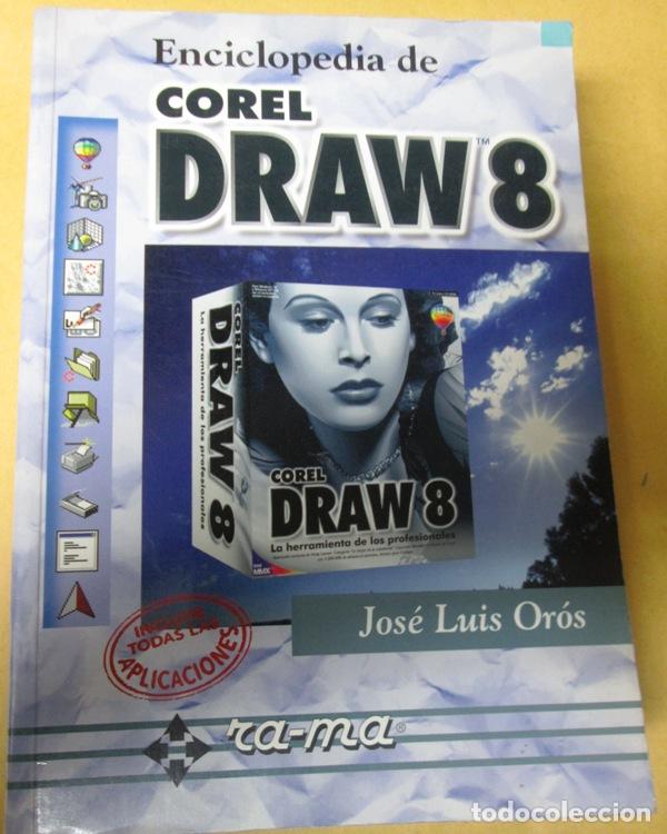 Libros de segunda mano: OROS CABELLO, Jos&eacute; Luis - ENCICLOPEDIA DE COREL DRAW 8 - Foto 1