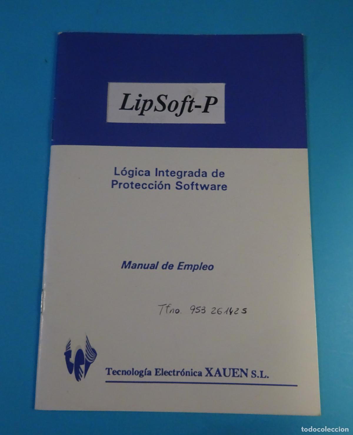 Libros de segunda mano: MANUAL DE EMPLEO LIPSOFT-P. L&Oacute;GICA INTEGRADA DE PROTECCI&Oacute;N SOFTWARE - Foto 1