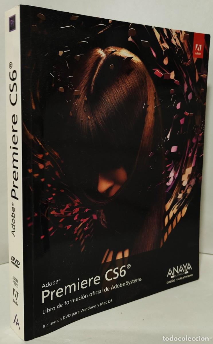 Libros de segunda mano: ADOBE PREMIERE CS6 - Libro de formaci&oacute;n oficial de ADOBE SYSTEM - Incluye CD - ANAYA Ediciones - Foto 1