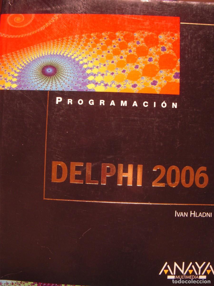 Libros de segunda mano: DELPHI 2006 PROGRAMACION - IVAN HLADNI - EDICIONES ANAYA, 2007 (EN BUEN ESTADO) - Foto 1