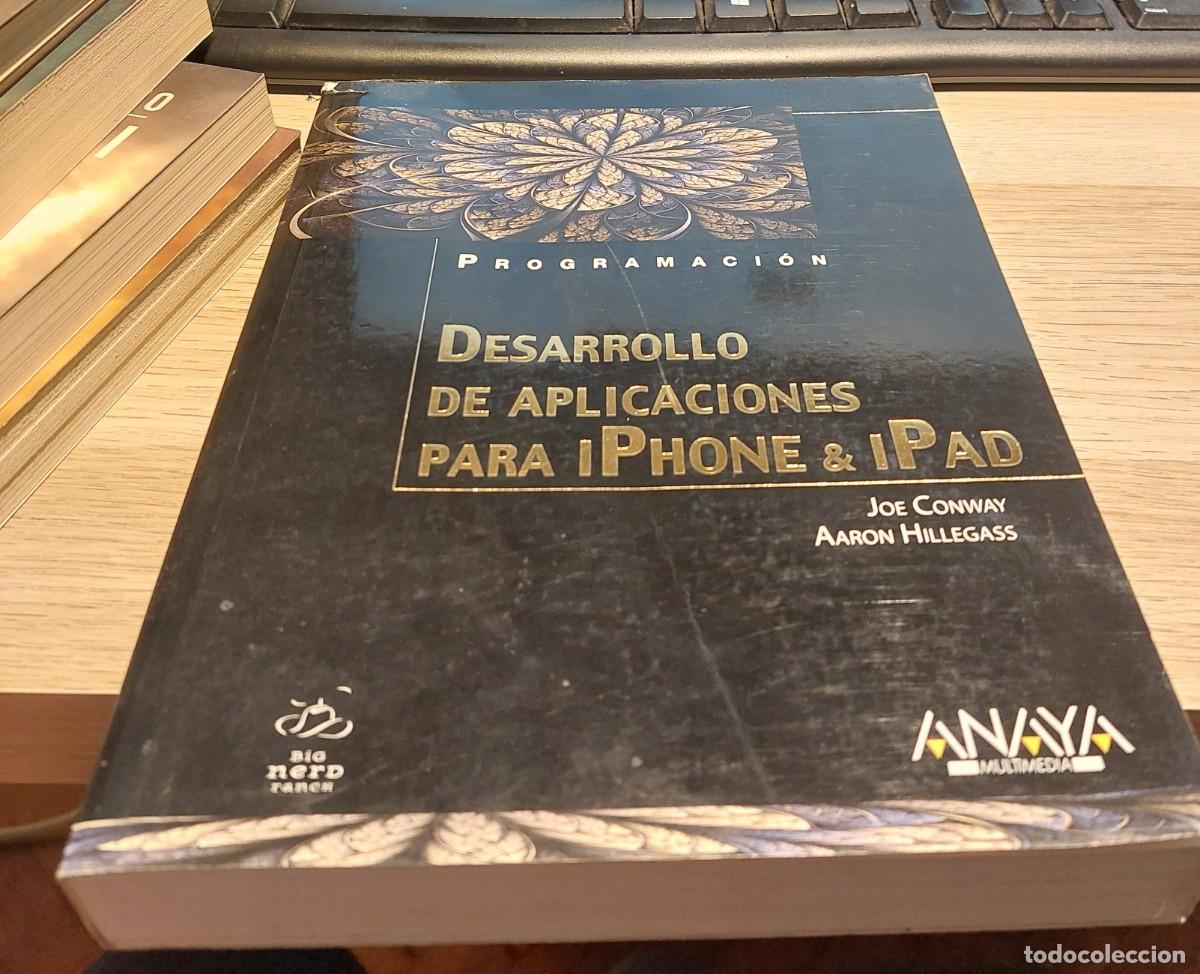Libros de segunda mano: PROGRAMACI&Oacute;N: Desarrollo de aplicaciones para iPhone e iPad - Joe Conway / Aaron Hillegass - Foto 1