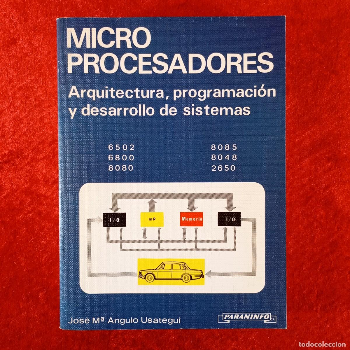 Libros de segunda mano: MICRO PROCESADORES - JOS&Eacute; M&ordf; ANGULO USATEGUI - PARANINFO - 1982 / 1285 - Foto 1