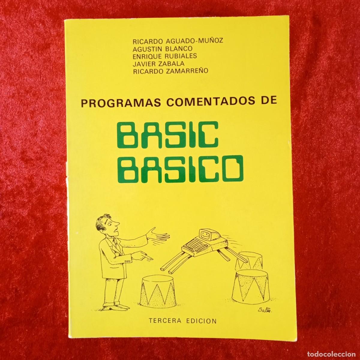 Libros de segunda mano: PROGRAMAS COMENTADOS DE BASIC BASICO - R. AGUADO-MU&Ntilde;OZ, A. BLANCO, E. RUBIALES... - 1984 / 2049 - Foto 1