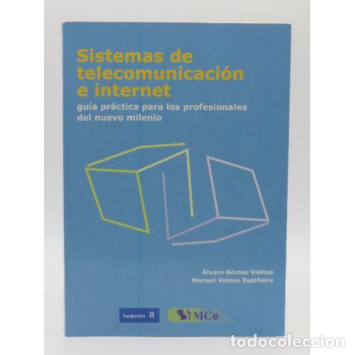 Gebrauchte B&uuml;cher: SISTEMAS de COMUNICACION e INTERNET 9788484082132 - GOMEZ VIEITES. ALVARO / VELOSO ESPI&Ntilde;EIRA - Si...