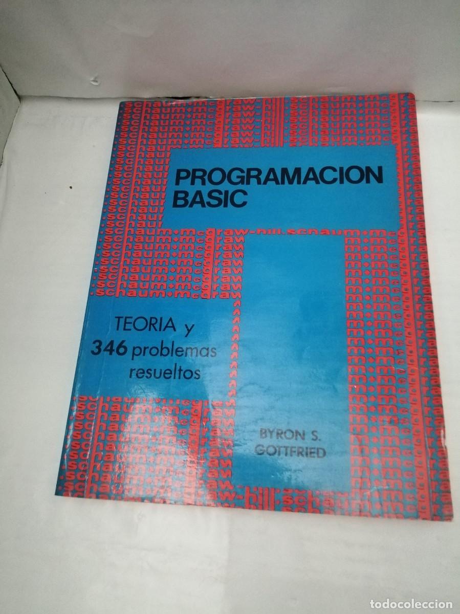 Libros de segunda mano: SCHAUM. Programaci&oacute;n Basic: Teor&iacute;a y 346 problemas resueltos - Foto 1