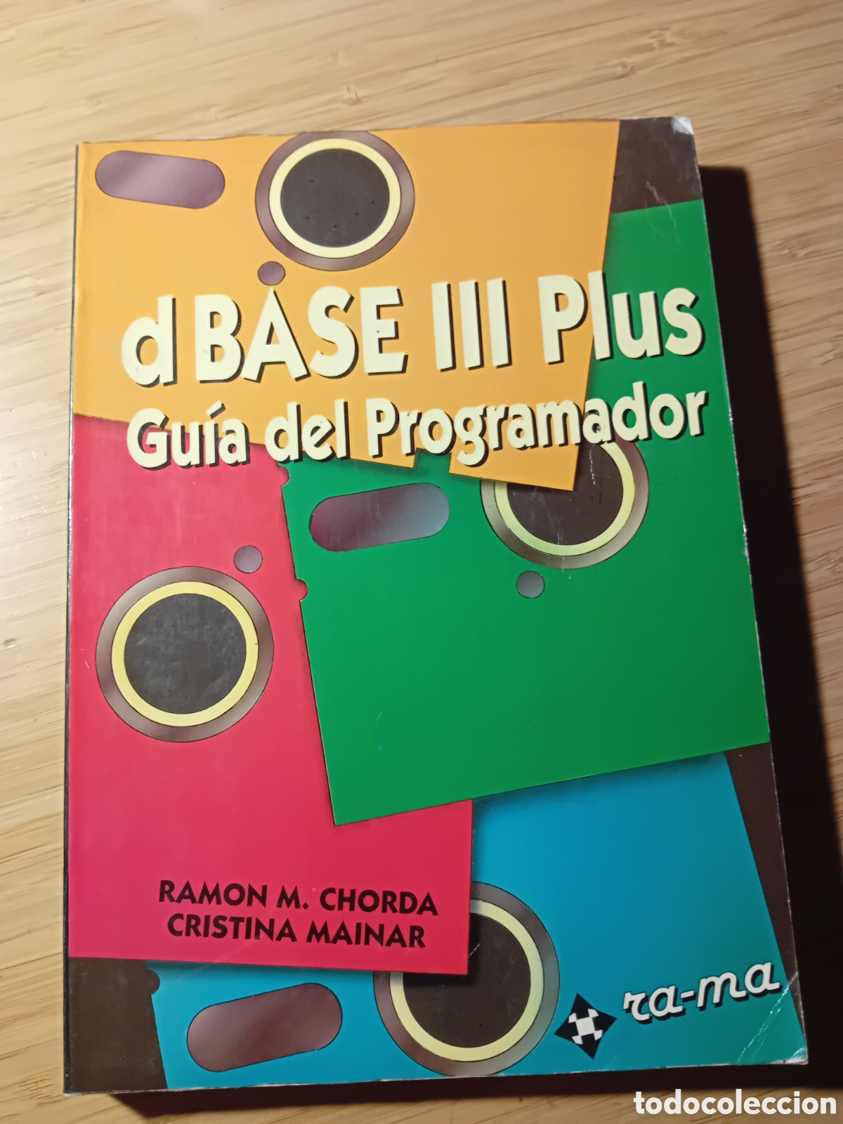 Libros de segunda mano: dBase III plus. gu&iacute;a del programador - Ramon Chorda y Cirsina Mainar (RA-MA 1987) - Foto 1