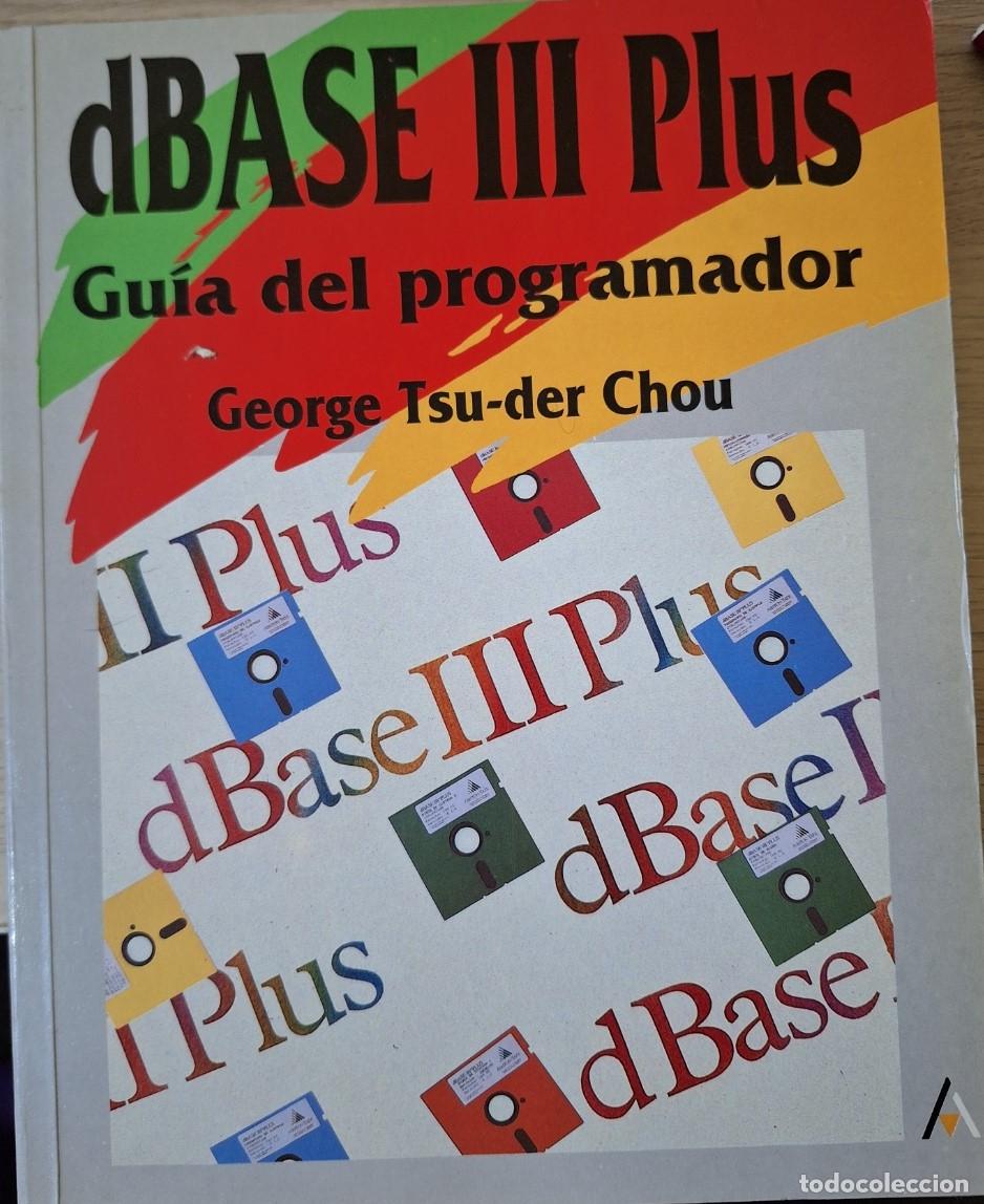 Libros de segunda mano: DBASE III PLUS. GUIA DEL PROGRAMADOR. - TSU DER CHOU, George. - Foto 1