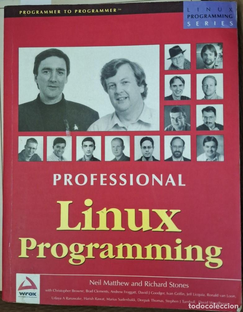 Libros de segunda mano: PROFESSIONAL LINUX PROGRAMMING. - MATTHEW/STONES, Neil/Richard. - Foto 2