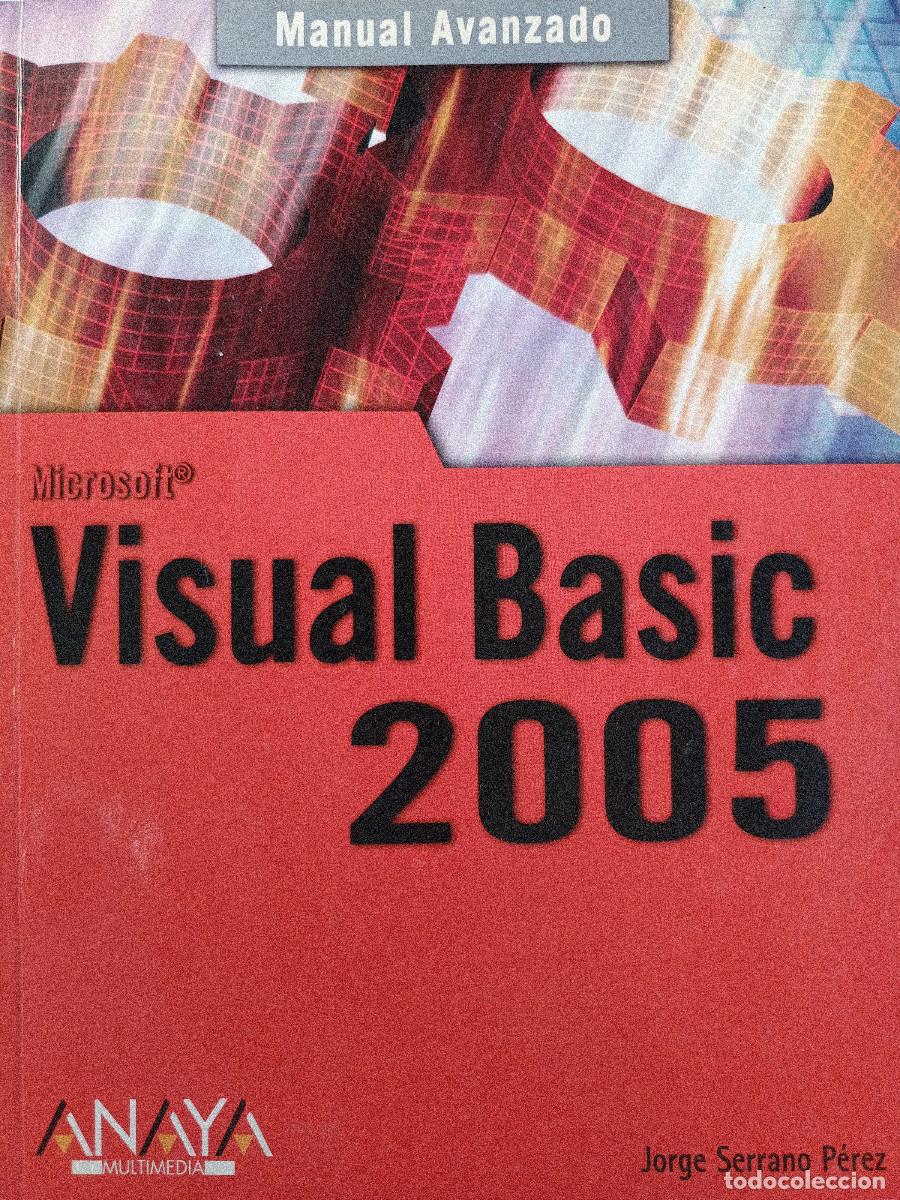 Libros de segunda mano: VISUAL BASIC 2005 JORGE SERRANO PEREZ ANAYA MULTIMEDIA 2006 INFORMATICA PROGRAMACION TM - Foto 1