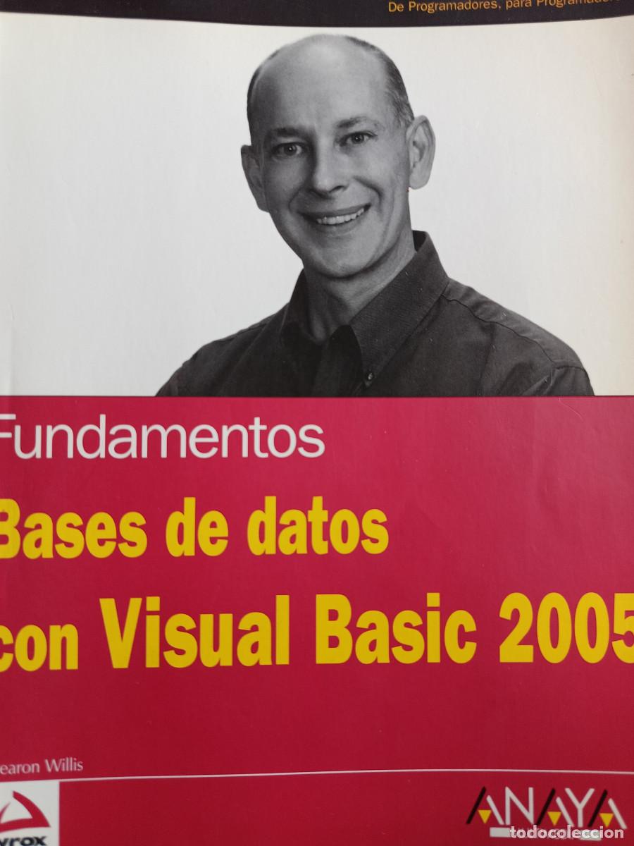 Libros de segunda mano: Fundamentos Bases de datos con Visual Basic Thearon Willis ANAYA 2007 INFORMATICA PROGRAMACION TM - Foto 1