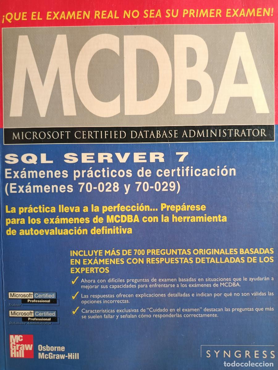 Libros de segunda mano: MCDBA SQL SERVER 7 EXAMENES PRACTICOS DE CERTIFICACION MC Graw Hill 2000 INFORMATICA PROGRAMACION TM - Foto 1