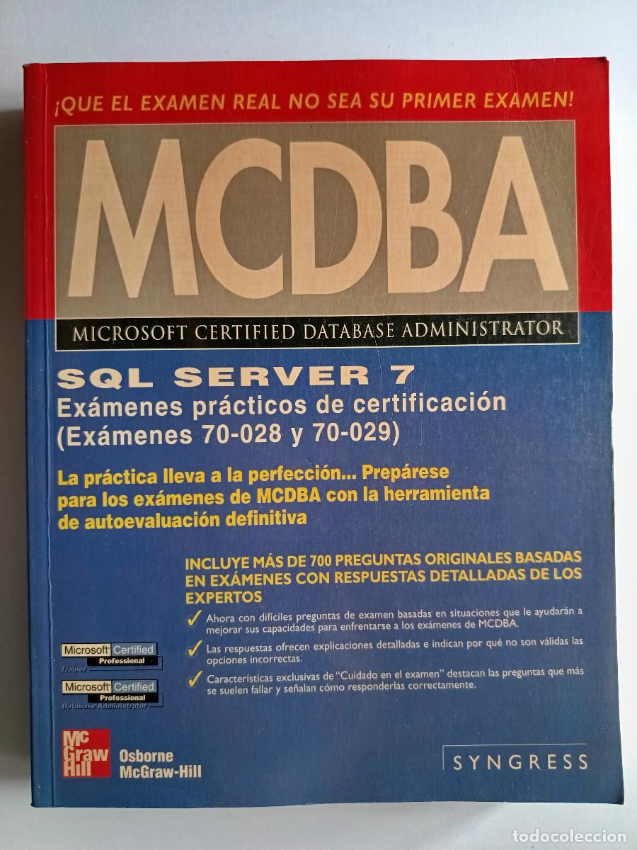 Libros de segunda mano: MCDBA SQL SERVER 7 EXAMENES PRACTICOS DE CERTIFICACION MC Graw Hill 2000 INFORMATICA PROGRAMACION TM - Foto 2