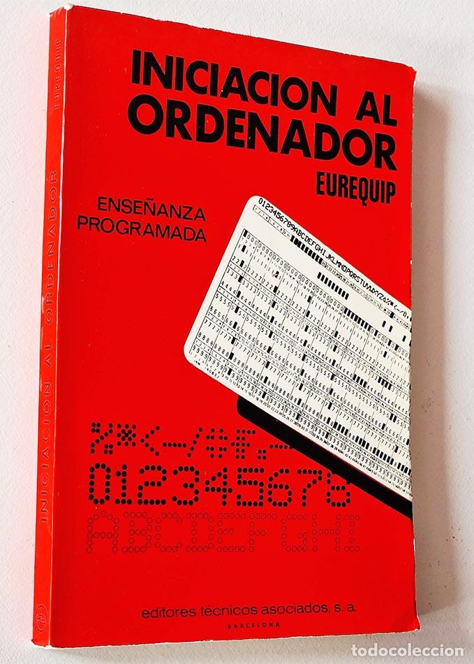Libros de segunda mano: INICIACION AL ORDENADOR. ENSE&Ntilde;ANZA PROGRAMADA - Euroquip - Foto 1