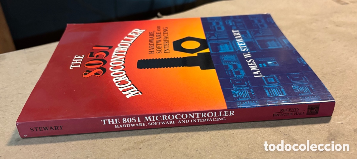 Libros de segunda mano: THE 8051 MICROCONTROLLER (HARDWARE, SOFTWARE & INTERFACING). JAMES W. STEWART. REGENTS PRENTICE - Foto 10