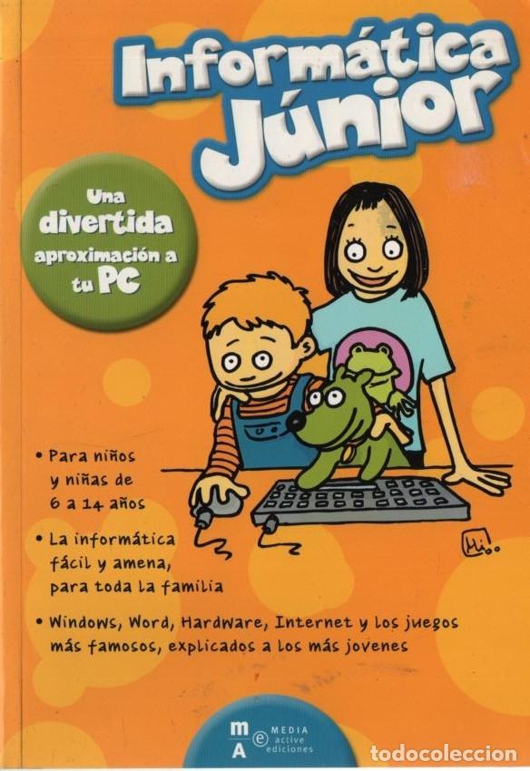 Libros de segunda mano: INFORM&Aacute;TICA J&Uacute;NIOR. UNA DIVERTIDA APROXIMACI&Oacute;N A TU PC A-INFOR-438 - Foto 1