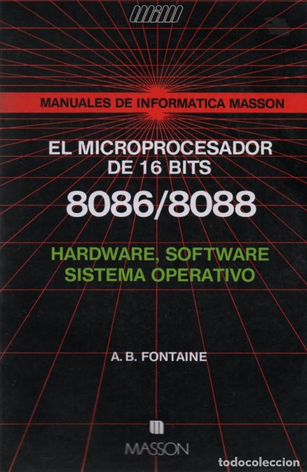 Libros de segunda mano: MANUALES DE INFORMATICA MASSON. EL MICROPROCESADOR DE 16 BITS 8086-8088 A-INFOR-439 - Foto 1