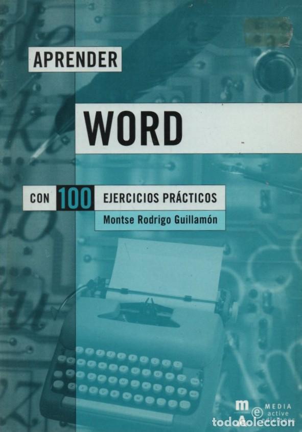 Libros de segunda mano: APRENDER WORD CON 100 EJERCICIOS PRACTICOS RODRIGO GUILLAMON, MONTSE A-INFOR-442 - Foto 1