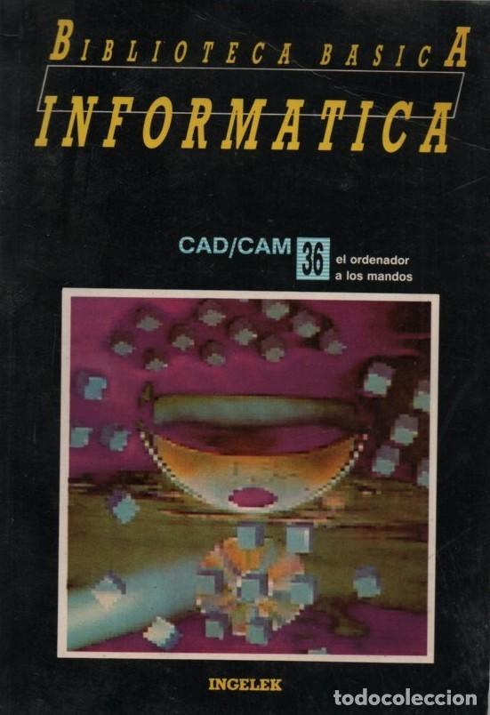 Libros de segunda mano: BIBLIOTECA BASICA INFORMATICA. CAD/CAM 36 A-INFOR-444 - Foto 1