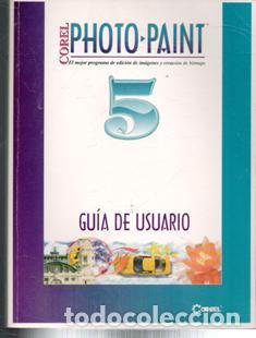 Libros de segunda mano: Photo Paint Corel. Gu&iacute;a del usuario - Foto 1