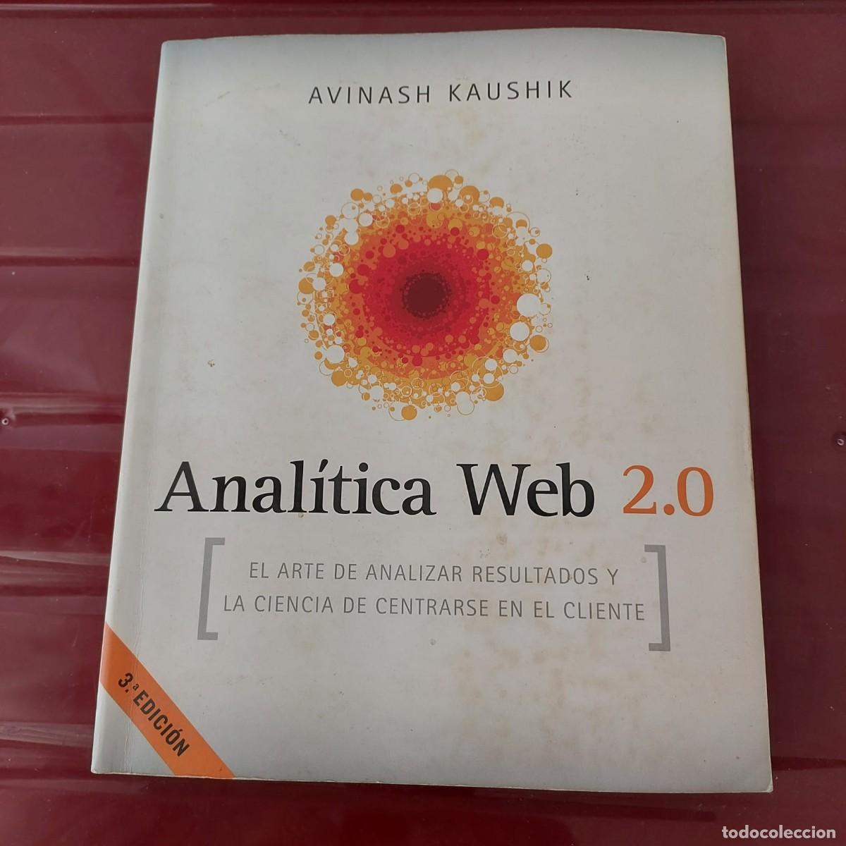 Libros de segunda mano: Anal&iacute;tica Web 2.0, Avinash Kaushik &mdash; Gesti&oacute;n 2000, 2011 (3&ordf; edici&oacute;n en espa&ntilde;ol) - Foto 1