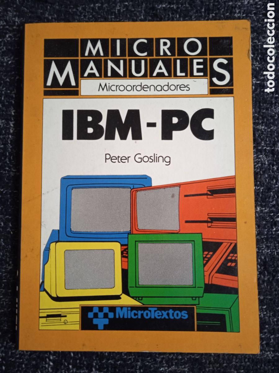 Libros de segunda mano: MICRO MANUALES -MICROORDENADORES - IBM PC / PETER GOSLING -INFORMATICA - Foto 1