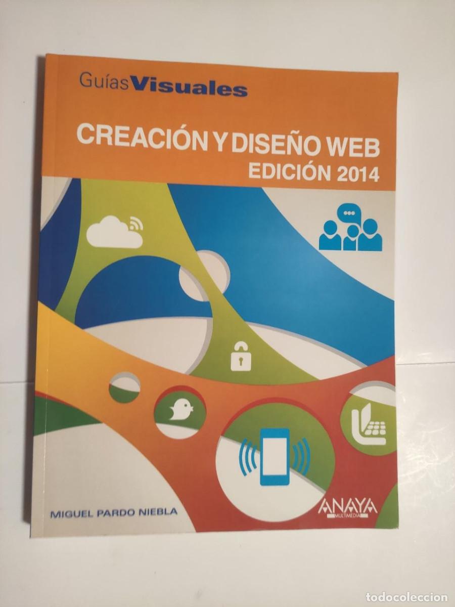 Libros de segunda mano: Creaci&oacute;n y dise&ntilde;o Web. Edici&oacute;n 2014 Miguel Pardo Niebla