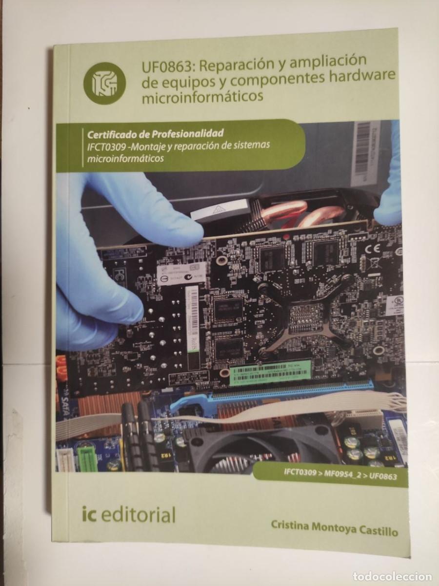 Libros de segunda mano: Reparaci&oacute;n y Ampliaci&oacute;n de Equipos y Componentes Hardware Microinform&aacute;ticos