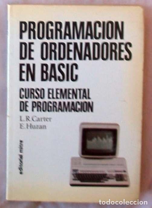 Livros em segunda m&atilde;o: PROGRAMACI&Oacute;N DE ORDENADORES EN BASIC / CURSO ELEMENTAL - L. R. CARTER 1984 - VER INDICE