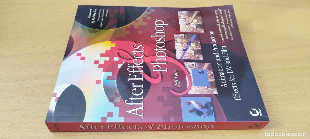 Libros de segunda mano: AFTER EFFECTS PHOTOSHOP/JEFF FOSTER/EN INGLES Animaci&oacute;n y efectos de producci&oacute;n para v&iacute;deo y cine